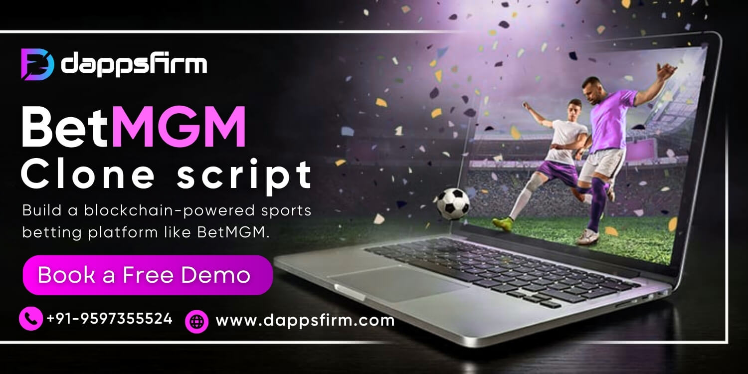BetMGM Clone Script: Your Gateway to the Online Betting Revolution.