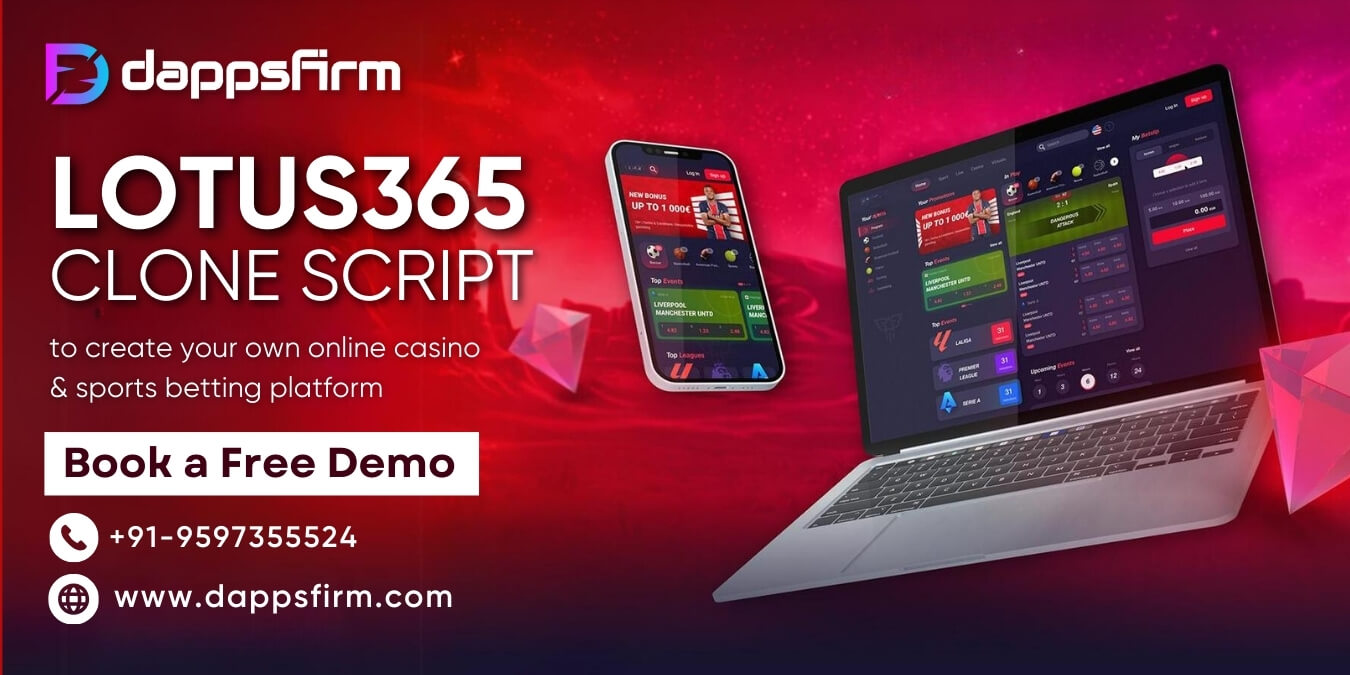 DappsFirm’s Lotus365 Clone: The Fastest Way to Start Your Betting Business
